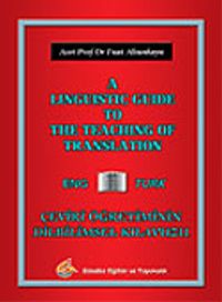 A Linguistic Guide To The Teaching Of Translation/Çeviri Öğretiminin Dilbilimsel Kılavuzu