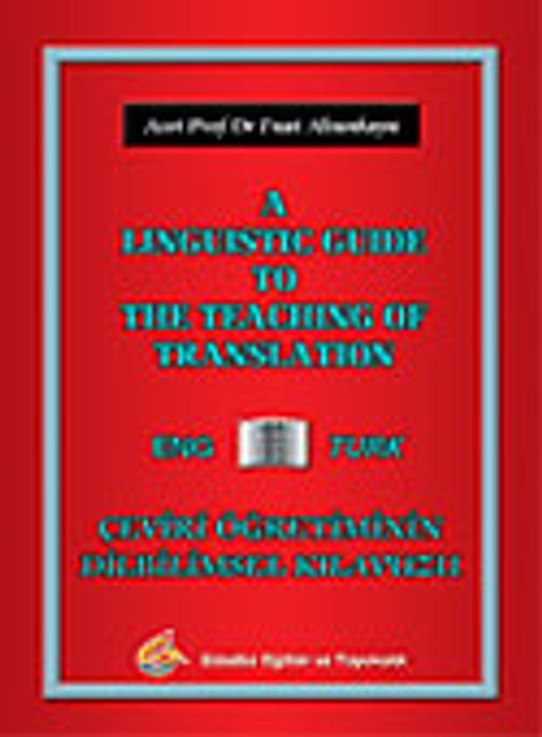A Linguistic Guide To The Teaching Of Translation/Çeviri Öğretiminin Dilbilimsel Kılavuzu