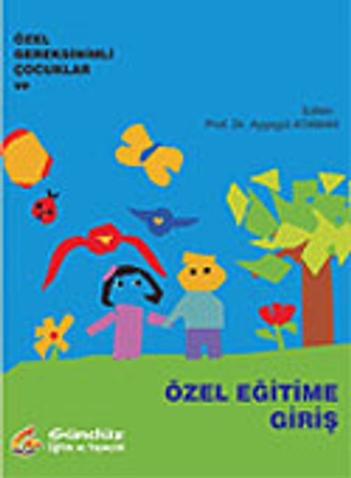 Özel Gereksinimli Çocuklar ve Özel Eğitime Giriş