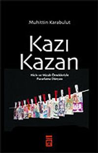 Kazı Kazan/Hiciv ve Mizah Örnekleriyle Pazarlama Dünyası