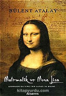 Matematik ve Mona Lisa/Leonardo da Vinci'nin Sanatı ve Bilimi