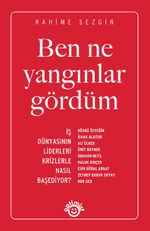 Ben Ne Yangınlar Gördüm