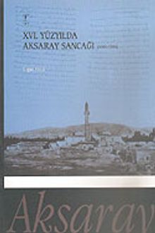 XVI. Yüzyılda Aksaray Sancağı (1500-1584) 23-B-5