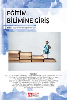 Eğitim Bilimine Giriş (Ed. Abdulkadir Uzunöz) - Kolektif