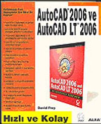Autocad 2006 ve Autocad LT 2006/Hızlı ve Kolay