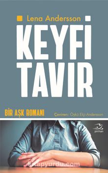 Keyfi Tavır & Bir Aşk Romanı - Lena Andersson