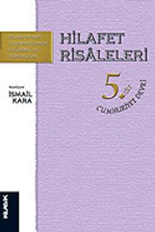 Hilafet Risaleleri 5.Cilt/Cumhuriyet Devri