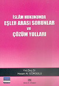 İslam Hukukunda Eşler Arası Sorunlar ve Çözüm Yolları