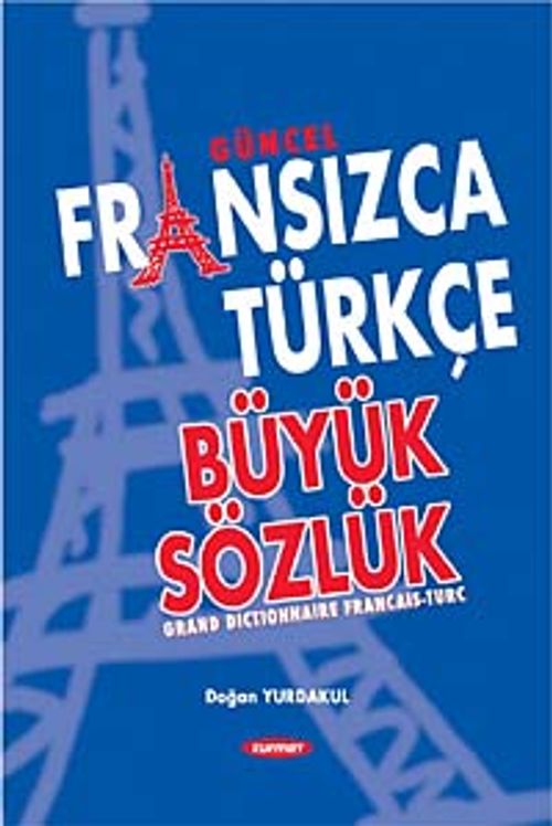 Güncel Fransızca Türkçe Büyük Sözlük