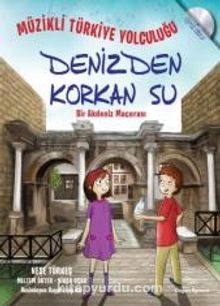 Müzikli Türkiye Yolculuğu - Denizden Korkan Su & Bir Akdeniz  Macerası - Neşe Türkeş