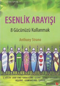 Esenlik Arayışı & 8 Gücünüzü Kullanmak