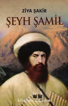 Şeyh Şamil - Ziya Şakir