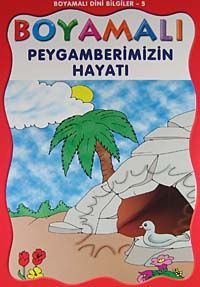 Boyamalı Dini Bilgiler 5/Peygamberimizin Hayatı/Büyük Boy