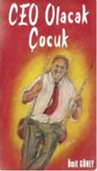 Ceo Olacak Çocuk
