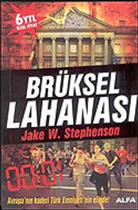 Brüksel Lahanası/Avrupa'nın Kaderi Türk Emniyeti'nin Elinde!