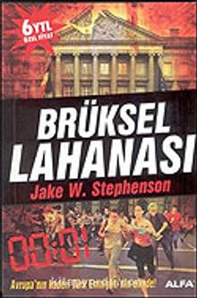 Brüksel Lahanası/Avrupa'nın Kaderi Türk Emniyeti'nin Elinde! - Jake W. Stephenson