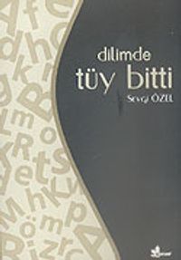 Dilimde Tüy Bitti