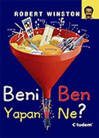 Beni Ben Yapan Ne?