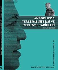 Anadolu'da Yerleşme Sistemi ve Yerleşme Tarihleri & İlhan Tekeli Toplu Eserler 18