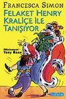 Felaket Henry Kraliçe İle Tanışıyor