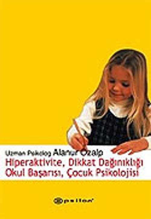 Hiperaktivite, Dikkat Dağınıklığı Okul Başarısı, Çocuk Psikolojisi