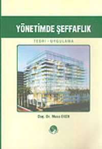 Yönetimde Şeffaflık Teori-Uygulama