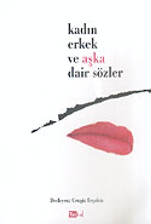 Kadın Erkek ve Aşka Dair Sözler