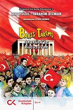 Barış Takımı & Atatürk'le Buluşuyor