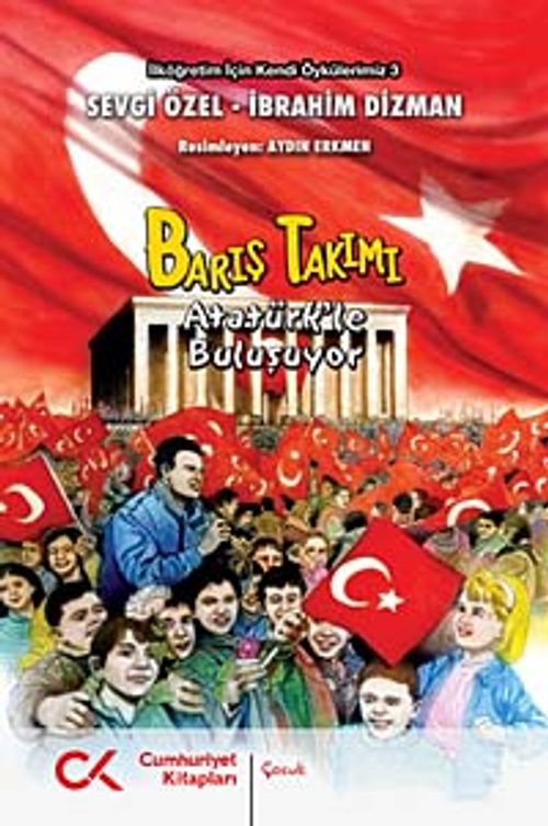 Barış Takımı & Atatürk'le Buluşuyor