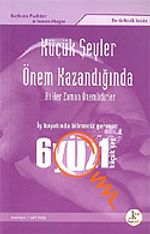 Küçük Şeyler Önem Kazandığında/İş Hayatında Bilmeniz Gereken 601 Küçük Şey
