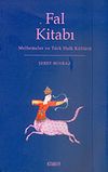 Fal Kitabı Melhemeler ve T&uuml;rk Halk K&uuml;lt&uuml;r&uuml;