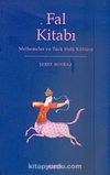 Fal Kitabı Melhemeler ve Türk Halk Kültürü