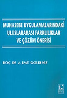Muhasebe Uygulamalarındaki Uluslararası Farklılıklar ve Çözüm Önerisi