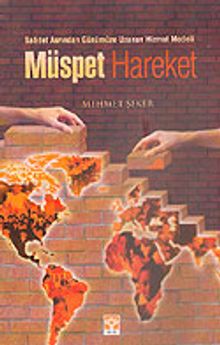 Müspet Hareket Saadet Asrından Günümüze Uzanan Hizmet Modeli