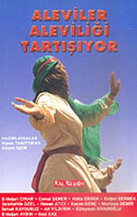 Aleviler Aleviliği Tartışıyor