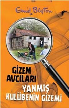 Gizem Avcıları- 1 / Yanmış Kulübenin Gizemi