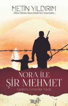 Nora ile Şir Mehmet & Kaderini Ermeniler Yazdı