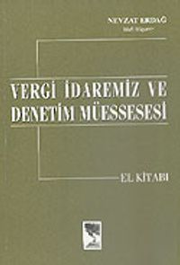 Vergi İdaremiz ve Denetim Müessesesi El Kitabı