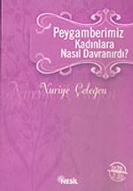 Peygamberimiz Kadınlara Nasıl Davranırdı?