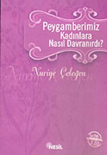 Peygamberimiz Kadınlara Nasıl Davranırdı?