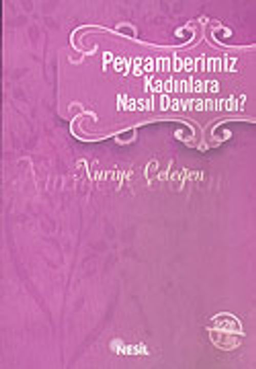 Peygamberimiz Kadınlara Nasıl Davranırdı?