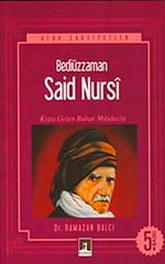 Bediüzzaman Said Nursi/Kışta Gelen Bahar Müjdecisi