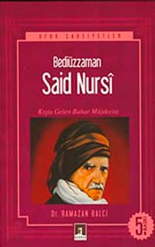 Bediüzzaman Said Nursi/Kışta Gelen Bahar Müjdecisi