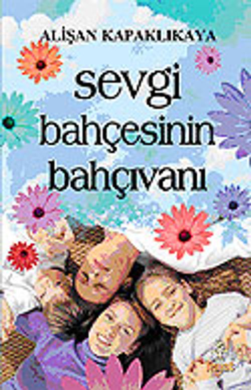 Sevgi Bahçesinin Bahçıvanı