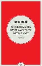 Zincirlerimizden Başka Kaybedecek Neyimiz Var?