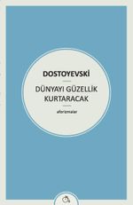 Dünyayı Güzellik Kurtaracak