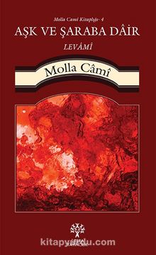 Aşk ve Şaraba Dair Levami - Molla Cami