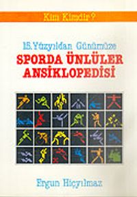 15. Yüzyılda Sporda Ünlüler Ansiklopedisi/Kim Kimdir?