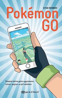 Pokemon GO: Resmi Olmayan Rehber
