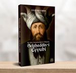 Bir Kürt Hanedanlığının Hikayesi Selahaddin-i Eyyubi 